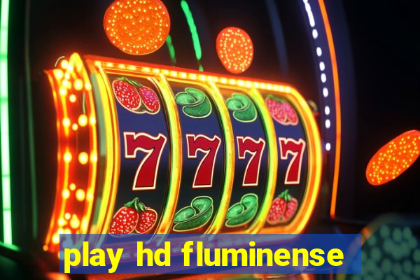 play hd fluminense